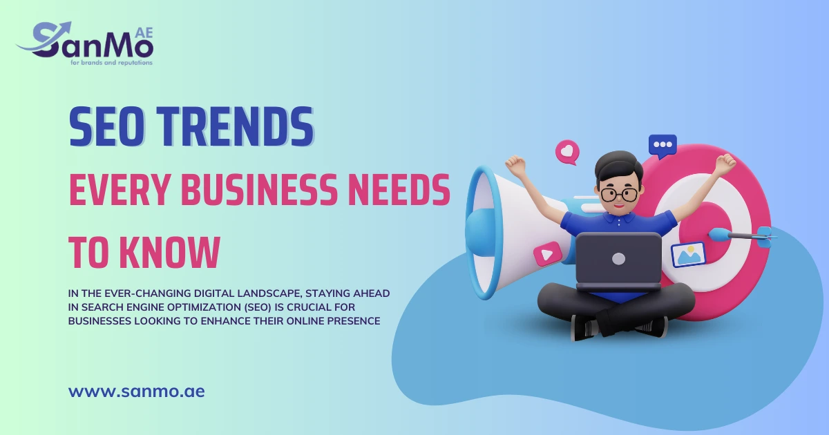 SEO Trends Every Business Needs to Know