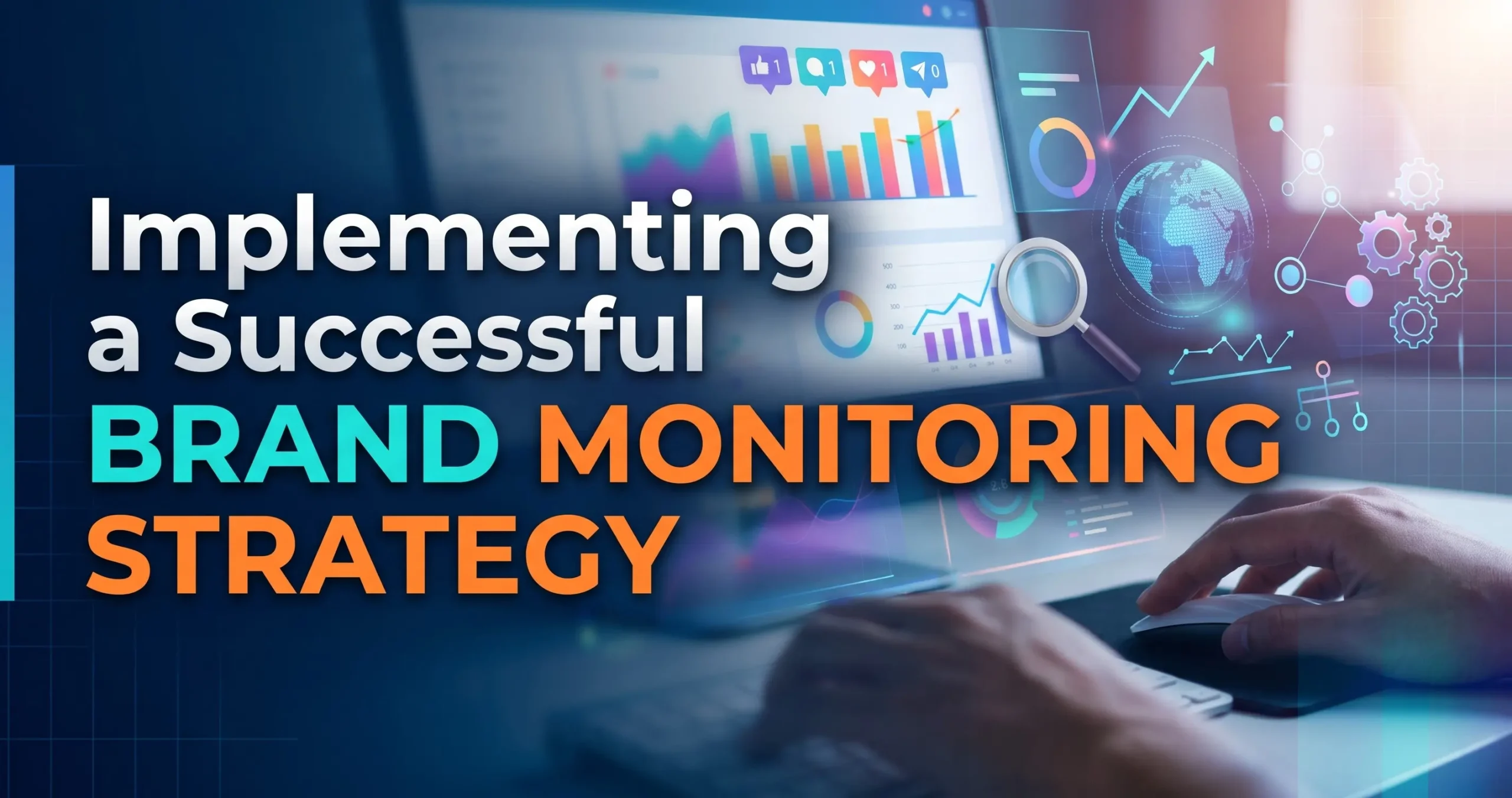 Implementing a Successful Brand Monitoring Strategy